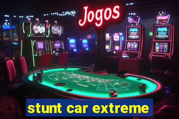 stunt car extreme